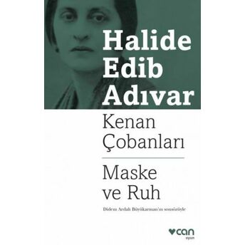 Kenan Çobanları Maske Ve Ruh Halide Edib Adıvar