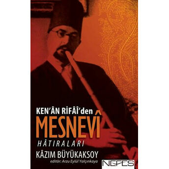 Ken'an Rifai'den Mesnevi Hatıraları Kazım Büyükaksoy