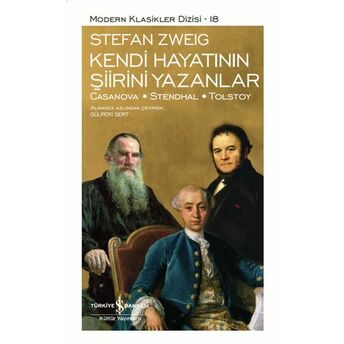 Kendi Hayatının Şiirini Yazanlar - Modern Klasikler Dizisi (Ciltli) Stefan Zweig