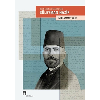 Kendi Içinde Ve Kendine Göre Süleyman Nazif Muhammet Gür