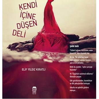 Kendi Içine Düşen Deli Elif Yıldız Kıratlı