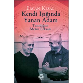 Kendi Işığında Yanan Adam Ercan Kesal