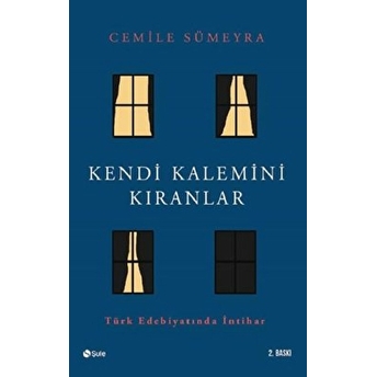 Kendi Kalemini Kıranlar Cemile Sümeyra