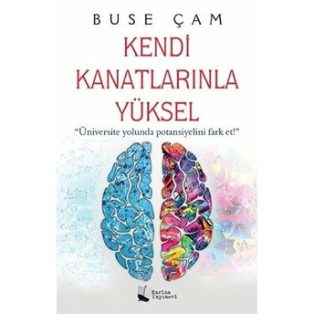 Kendi Kanatlarınla Yüksel - Buse Çam