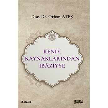 Kendi Kaynaklarından Ibaziyye Orhan Ateş