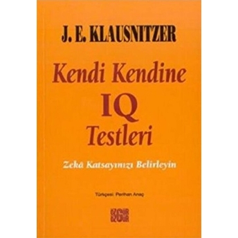 Kendi Kendine Iq Testleri Zeka Katsayınızı Belirleyin J. E. Klausnitzer