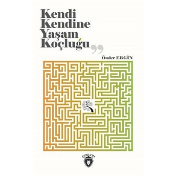 Kendi Kendine Yaşam Koçluğu Önder Ergin