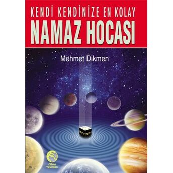 Kendi Kendinize En Kolay Cep Namaz Hocası Mehmet Dikmen