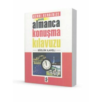 Kendi Kendinize Pratik Almanca Konuşma Kılavuzu Kolektif