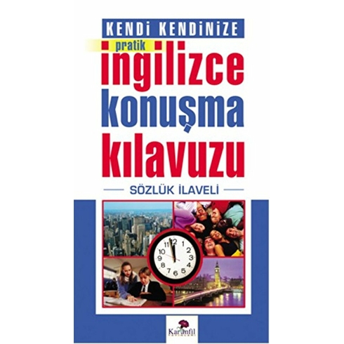 Kendi Kendinize Pratik Ingilizce Konuşma Kılavuzu