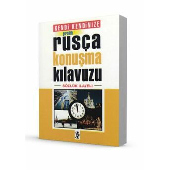 Kendi Kendinize Pratik Rusça Konuşma Kılavuzu Kolektif