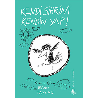 Kendi Sihrini Kendin Yap!-Banu Taylan