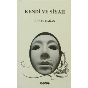 Kendi Ve Siyah Kenan Çağan