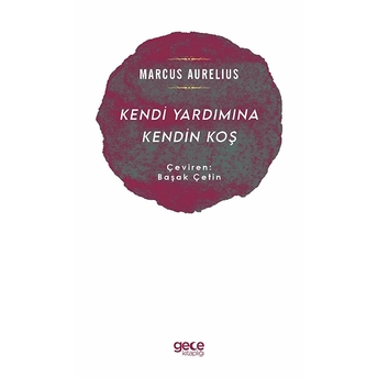 Kendi Yardımına Kendin Koş - Marcus Aurelius