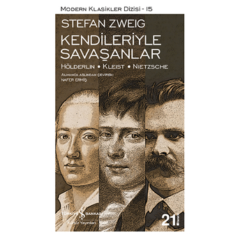 Kendileriyle Savaşanlar (Hölderlin - Kleist - Nietzsche) - Modern Klasikler Dizisi Stefan Zweig