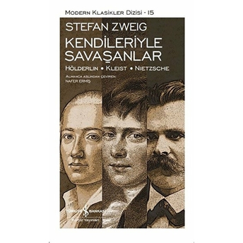 Kendileriyle Savaşanlar - Modern Klasikler Dizisi (Şömizli) Stefan Zweig