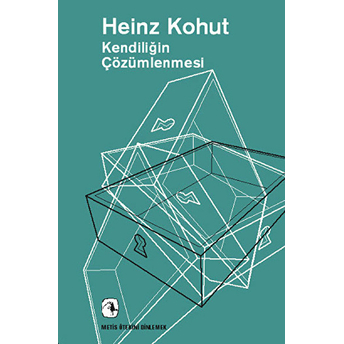 Kendiliğin Çözümlenmesi Heinz Kohut