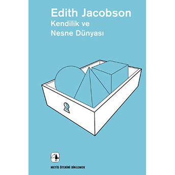 Kendilik Ve Nesne Dünyası Edith Jacobson