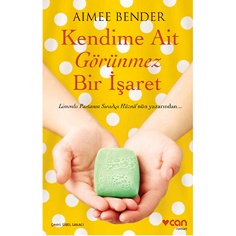 Kendime Ait Görünmez Bir Işaret Aimee Bender