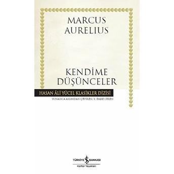 Kendime Düşünceler - Hasan Ali Yücel Klasikleri (Ciltli) Marcus Aurelius