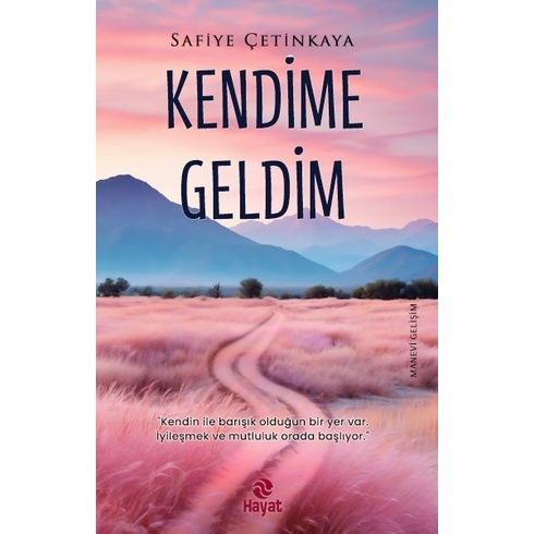 Kendime Geldim Safiye Çetinkaya