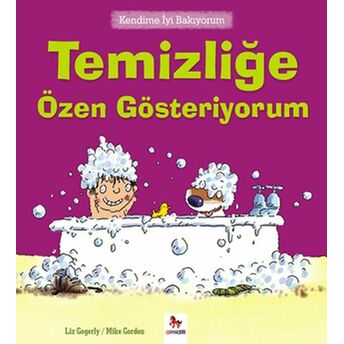 Kendime Iyi Bakıyorum - Temizliğe Özen Gösteriyorum Liz Gogerly