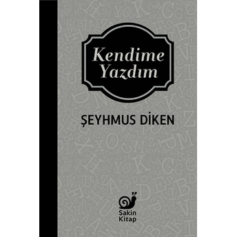 Kendime Yazdım Şeyhmus Diken