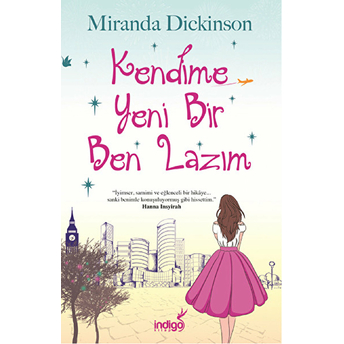 Kendime Yeni Bir Ben Lazım Miranda Dickinson