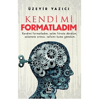 Kendimi Formatladım Üzeyir Yazıcı