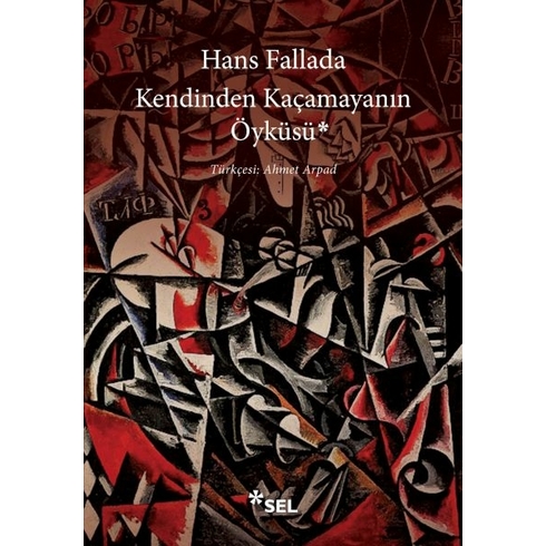 Kendinden Kaçamayanın Öyküsü Hans Fallada