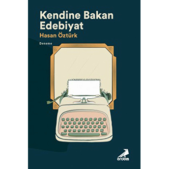 Kendine Bakan Edebiyat Hasan Öztürk