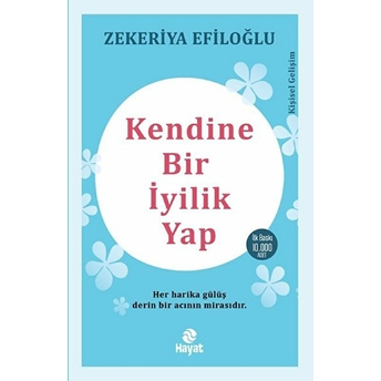 Kendine Bir Iyilik Yap Zekeriya Efiloğlu