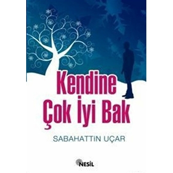 Kendine Çok Iyi Bak Sabahattin Uçar