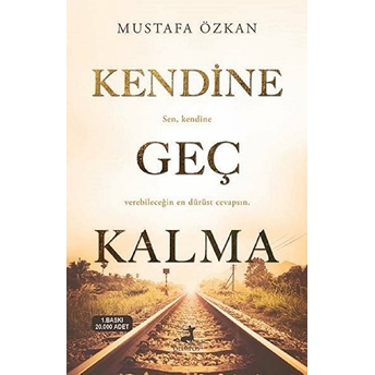 Kendine Geç Kalma Mustafa Özkan