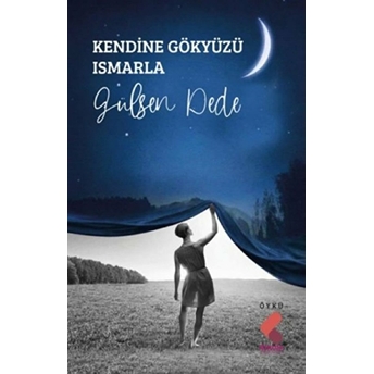 Kendine Gökyüzü Ismarla Gülşen Dede