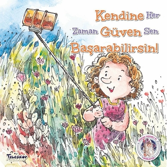 Kendine Güven Başarabilirsin! - Kendine Yardımcı Ol