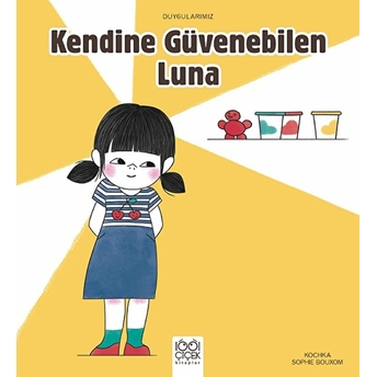 Kendine Güvenebilen Luna - Duygularımız Kochka