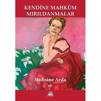 Kendine Mahkum Mırıldanmalar