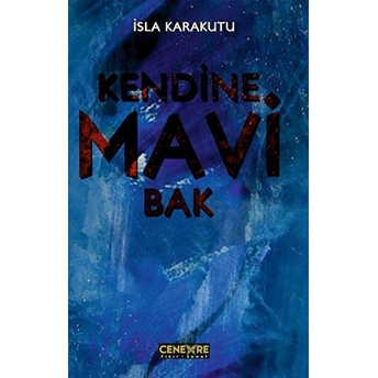 Kendine Mavi Bak Isla Karakutu