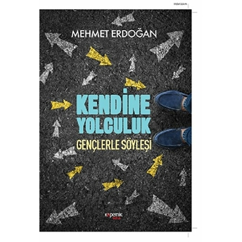 Kendine Yolculuk - Gençlerle Söyleşi Mehmet Erdoğan