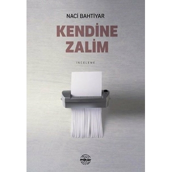 Kendine Zalim Naci Bahtiyar