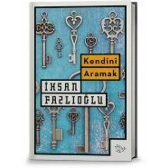 Kendini Aramak Ihsan Fazlıoğlu