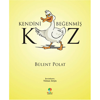 Kendini Beğenmiş Kaz Bülent Polat