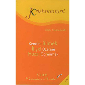 Kendini Bilmek Ilişki Üzerine Hazzı Öğrenmek Jiddu Krishnamurti