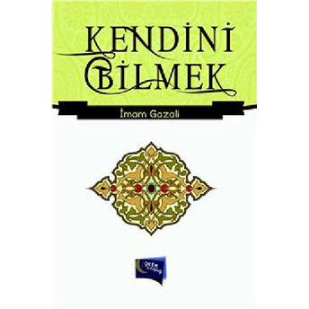 Kendini Bilmek Imam-I Gazali