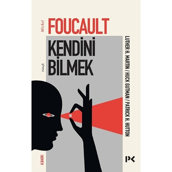 Kendini Bilmek Michel Foucault