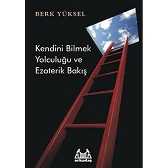 Kendini Bilmek Yolculuğu Ve Ezoterik Bakış