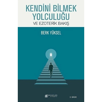 Kendini Bilmek Yolculuğu Ve Ezoterik Bakış Berk Yüksel