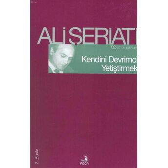 Kendini Devrimci Yetiştirmek Ali Şeriati