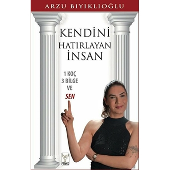 Kendini Hatırlayan Insan Arzu Bıyıklıoğlu